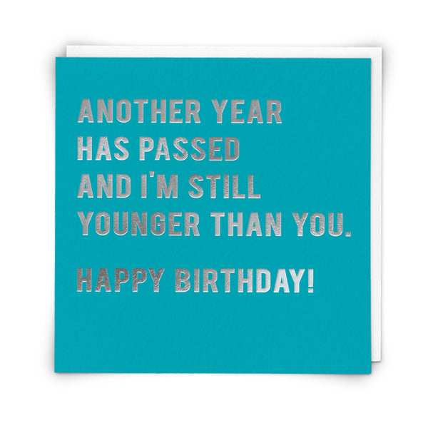 'Still younger than you...' Card | Redback
