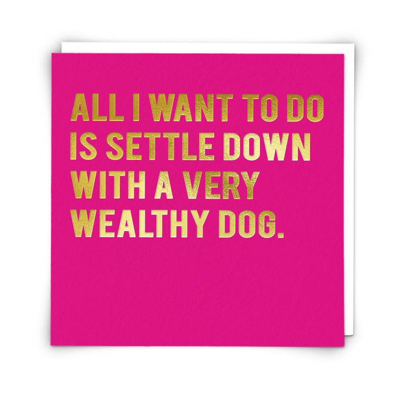 Wealthy Dog... Card | Redback