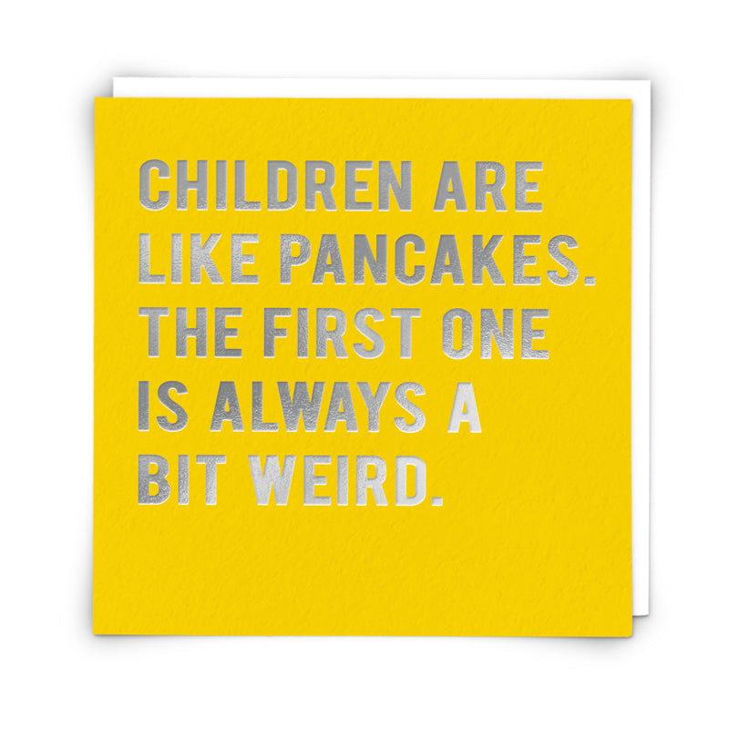 Children are like pancakes... Card | Redback