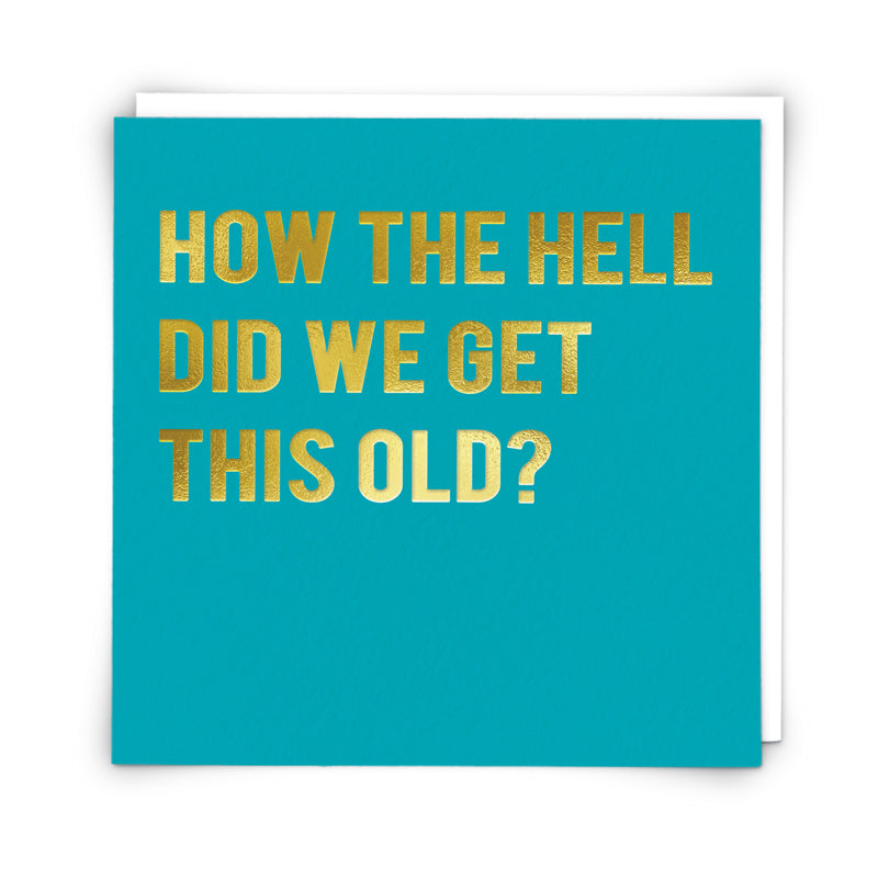 How the hell did we get this old? Card | Redback