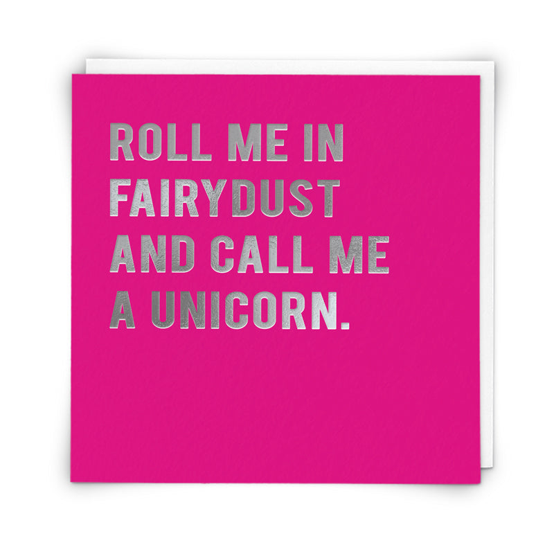 Roll me in Fairydust and call me a unicorn... Card | Redback