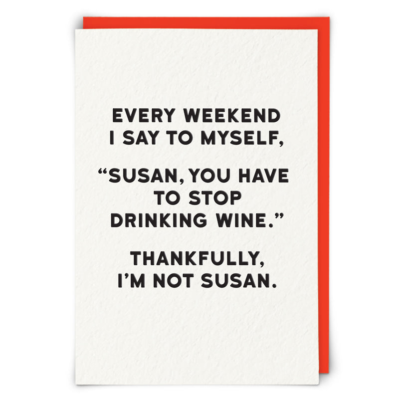"Susan, you have to stop drinking wine..." Card | Redback