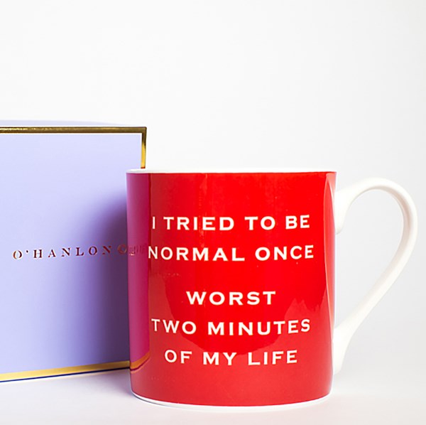 "I tried to be normal once. Worst two minutes of my life" Mug | Susan O'Hanlon