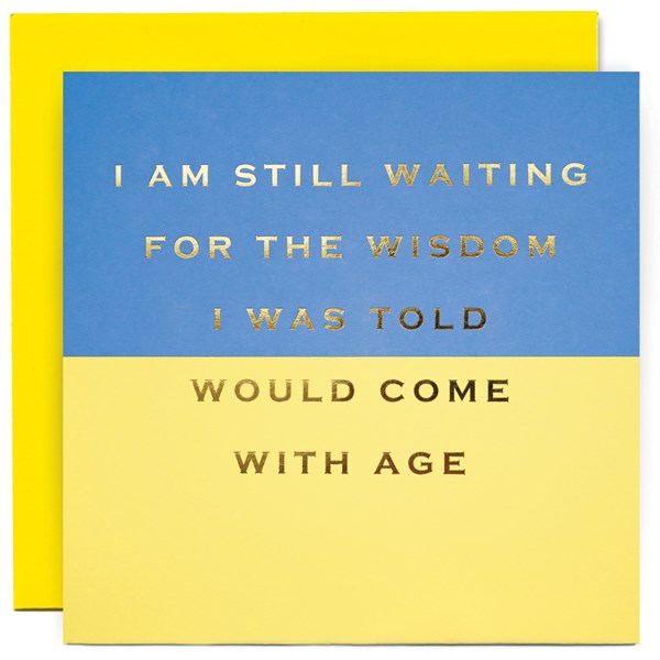 "I am still waiting for the wisdom..." Card | Susan O'Hanlon