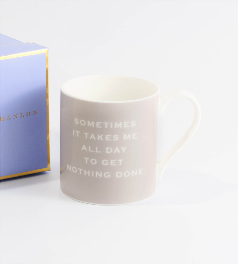 'Sometimes it takes me all day to get nothing done' Mug in Grey | Susan O'Hanlon